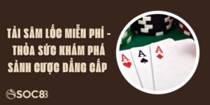 Tải Sâm Lốc Miễn Phí